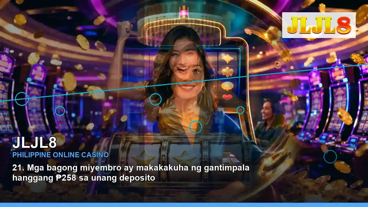 JLJL8 Philippines casino guide with right close-up mobile casino first deposit rewards and an adult Filipina casino host